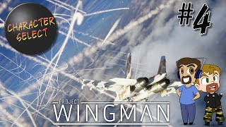 Project Wingman Part 4  Earthy Air Superiority Overtones  CharacterSelect [upl. by Wootan]