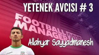 FM2019  Oyuncu Önerisi  Allahyar Sayyadmanesh [upl. by Nottarts]