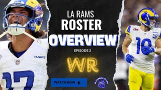 LA RAMS Roster Overview  Episode 2 WR ROOM [upl. by Ahsats]