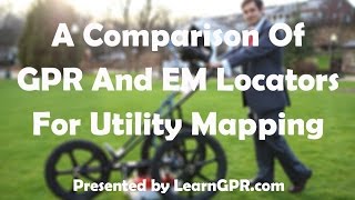 A COMPARISON OF GROUND PENETRATING RADAR AND EM LOCATORS FOR UTILITY MAPPING [upl. by Keel]