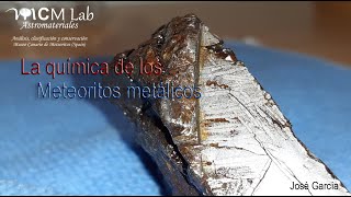 José García  La química de los meteoritos metálicos [upl. by Dulciana]