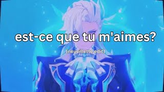 Estce Que Tu Maimes GENSHINIMPACT neuvillette edit [upl. by Hermy604]