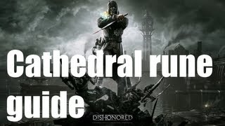 Dishonored  Guide to the rune below the cathedral in the High Overseer Campbell mission [upl. by Efthim]