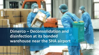 Dimerco – Deconsolidation and disinfection at its bonded warehouse near the SHA airport [upl. by Virginie931]