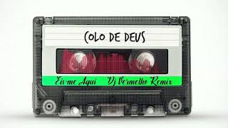 Colo de Deus  Eisme Aqui Dj Vermelho Remix [upl. by Alfonzo637]