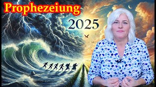 Prophezeiungen 2025 Herausforderungen karmische Prüfungen und Transformation [upl. by Julieta]