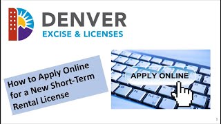 How to Apply Online for a new ShortTerm Rental business license with Denver Excise and Licenses [upl. by Suoicul384]