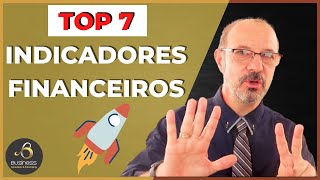 7 Super Indicadores Financeiros Para Gerir Melhor a Empresa [upl. by Suryc]