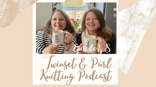 Twinset amp Purl Knitting Podcast  Episode 48 The Charity Special [upl. by Artapoelc]