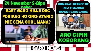 Garo News24 November 2024East Garo Hills DSC porika nie sena mana aro songreode simsakbo [upl. by Collar]