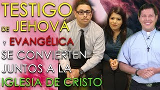 Testigo de Jehová y Evangélica se convierten juntos a la iglesia de cristo  Padre Luis Toro [upl. by Llereg]