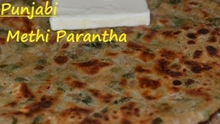 Punjabi Methi Paratha Stuffed Fenugreek Leaves Healthy Paratha recipe by Punjabi Kitchen [upl. by Marchal]