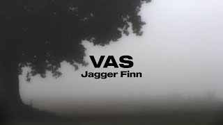 VAS  JAGGER FINN LYRICS [upl. by Adall]