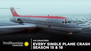 Every Single Plane Crash  Air Disasters Seasons 15 amp 16 [upl. by Walsh]