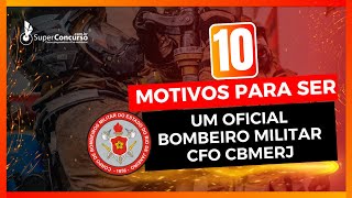 🔥10 MOTIVOS PARA SER OFICIAL BOMBEIRO👨‍🚒 CFO CBMERJ [upl. by Raknahs]