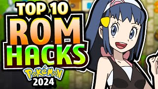 TOP 10 BEST Pokemon Rom Hacks in 2024 [upl. by Ettedo]