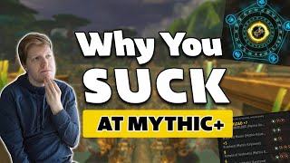 Why You SUCK At Mythic And How To Fix It  World of Warcraft Dungeons [upl. by Olwena]