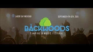 Backwoods Camping amp Music Festival 2015 Preview Video [upl. by Oidgime]