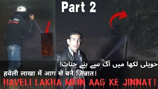 Raaz Ki Raat  Episode 37  Part 2  Haveli Lakha Mein Aag Se Bane Jinnat [upl. by Glennis]