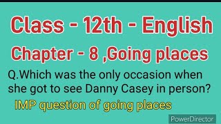 Which was the only occasion when she got to see Danny Casey in person Imp question of Going places [upl. by Gertie335]