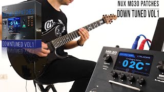 NUX MG30 Patches  DownTuned vol1  Playthrough Demo [upl. by Nort854]