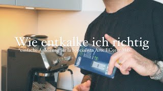 Wie entkalke ich meine Kaffeemaschine Delonghi  La Specialista Arte  EC9155MB [upl. by Aimerej]