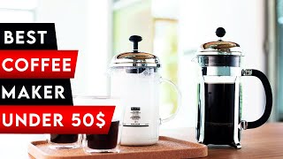 Top 4 Best Coffee Maker Under 50 In 2024 ✅ [upl. by Vanzant976]