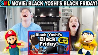 SML MOVIE BLACK YOSHIS BLACK FRIDAY Reaction [upl. by Egwin]