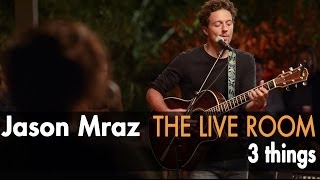 Jason Mraz  3 Things Live from The Mranch [upl. by Guenevere547]