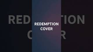 Redemption cover RosyClozy THE MUSIC FREAKS [upl. by Kwapong]