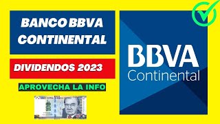 ACCIÓN CONTINENTAL Banco BBVA  Analisis Dividendos 2023  Bolsa de Valores de Lima [upl. by Orville]