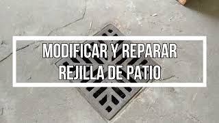 Reparar  modificar rejilla de desagüe [upl. by Alage825]