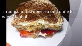 Tiramisu mit Erdbeeren und ohne Ei oder Alkohol [upl. by Gambrell58]