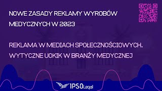 REKLAMA WYROBÓW MEDYCZNYCH 2023  NOWE ZASADY [upl. by Leahplar]