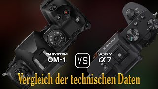 OM SYSTEM OM1 vs Sony A7 III Ein Vergleich der technischen Daten [upl. by Nauqet]