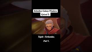 Boboiboy galaxy windara episode 3 part 1 [upl. by Tneicniv]