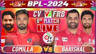 LIVE BPL 2024  COMILLA VS BARISHAL 8TH MATCH COMMENTARY  CV VS FRB LIVE  ONLINE TV BANGLA [upl. by Narbig]