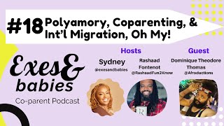 EampB 18 Polyamory Coparenting amp International Migration oh my [upl. by Eelyac94]