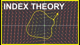 40 A better way to understand Differential Equations  Nonlinear Dynamics  Index Theory [upl. by Ordnajela]