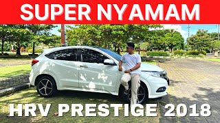 HRV PRESTIGE 2018 FACELIFT  SUV 300 JUTAAN  NGIRING AUTOCAR [upl. by Swaine375]