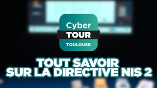 Duplex  « Tout savoir sur la directive NIS 2 »  CyberTour Toulouse [upl. by Akihsal]