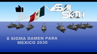 8 SIGMA DAMEN MEXICO 2030 [upl. by Emerald]