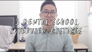 5 Dental School Interview Mistakes [upl. by Anale]