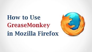 How to Use GreaseMonkey in Mozilla Firefox [upl. by Alphonso410]