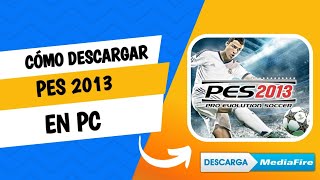 PES 2013 PARA PC  JUEGO COMPLETO [upl. by Narod]