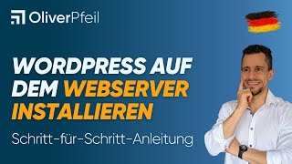 WordPress auf dem Webserver installieren 🇩🇪 [upl. by Kelsy342]