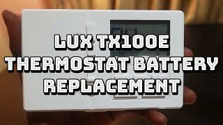 How to Change the Batteries on Lux TX100E Thermostat [upl. by Edlun]