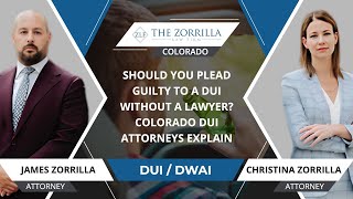 Should You Plead Guilty To A DUI Without A Lawyer Colorado DUI Attorneys Explain [upl. by Marsiella]