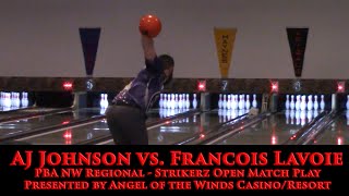 AJ Johnson vs Francois Lavoie  PBA Strikerz NW Regional Match Play [upl. by Balthazar116]