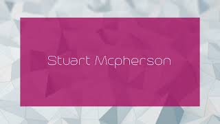 Stuart Mcpherson  appearance [upl. by Nirret]